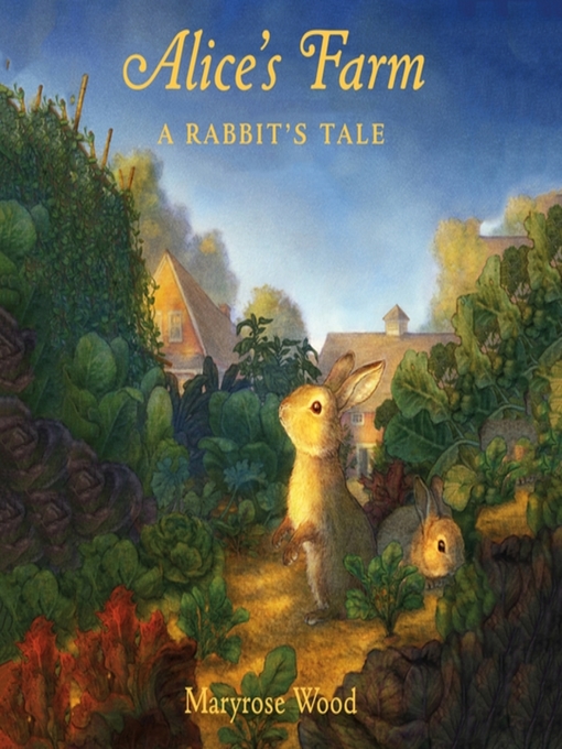 Title details for Alice's Farm by Maryrose Wood - Available